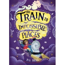 Книга The Train to Impossible Places (9781474948616)