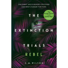 Книга The Extinction Trials 3 Rebel (9781474954860)